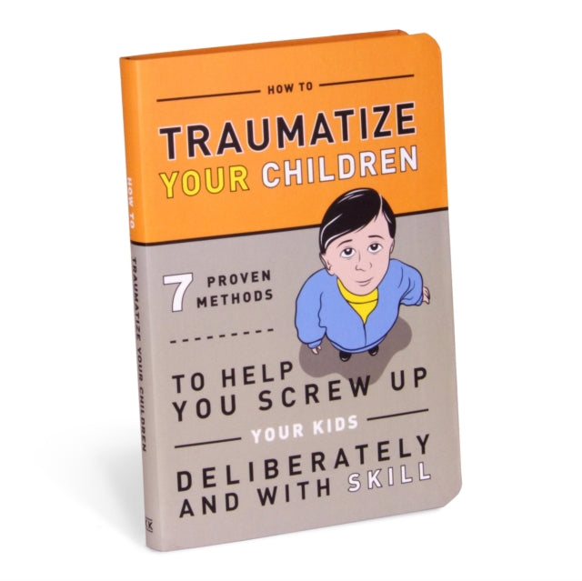 Book cover of: Knock Knock Traumatize Your Children