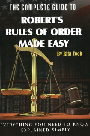 Complete Guide to Robert's Rules of Order Made easy