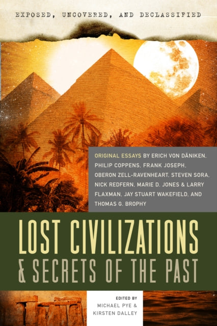 Book cover of: Exposed, Uncovered, and Declassified: Lost Civilizations & Secrets of the Past. By: Michael Pye