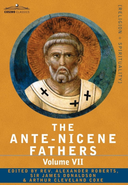 Book cover of: Ante-Nicene Fathers. By: Reverend Alexander Roberts