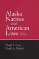 Book cover of: Alaska Natives and American Laws. By: David S. Case