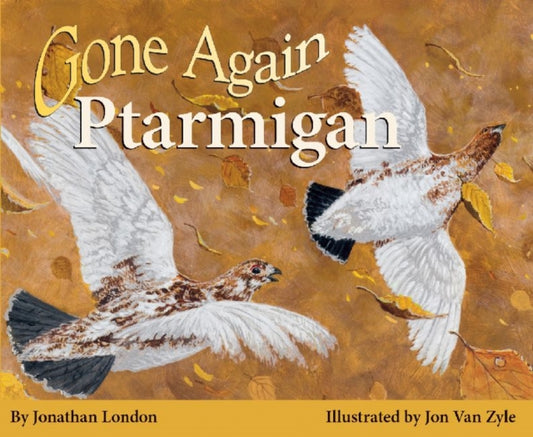 Book cover of: Gone Again Ptarmigan. By: Jonathan London