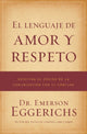 Book cover of: lenguaje de amor y respeto. By: Emerson Eggerichs