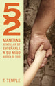 Book cover of: 52 maneras de ensenarle a su nino acerca de Dios