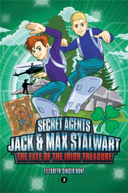 Book cover of: Secret Agents Jack and Max Stalwart: Book 3. By: Elizabeth Singer Hunt