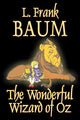 Book cover of: Wonderful Wizard of Oz by L. Frank Baum, Fiction, Classics. By: L. Frank Baum