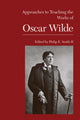Book cover of: Approaches to Teaching the Works of Oscar Wilde