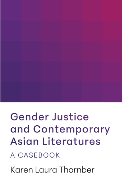Book cover of: Gender Justice and Contemporary Asian Literatures