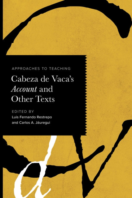 Book cover of: Approaches to Teaching Cabeza De Vaca's Account and Other Texts