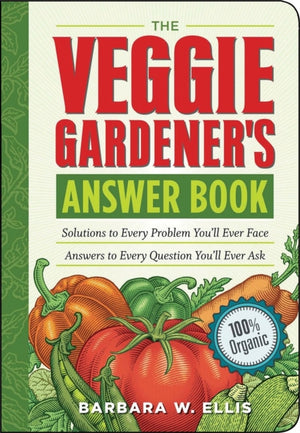 Veggie Gardener's Answer Book