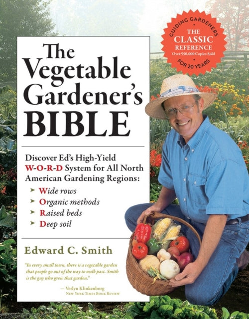 Book cover of: Vegetable Gardener's Bible, 2nd Edition. By: Edward C. Smith