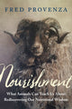 Book cover of: Nourishment. By: Fred Provenza