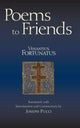 Book cover of: Poems to Friends. By: Venantius Honorius Clementianus Fortunatus
