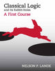 Book cover of: Classical Logic and Its Rabbit-Holes. By: Nelson P. Lande