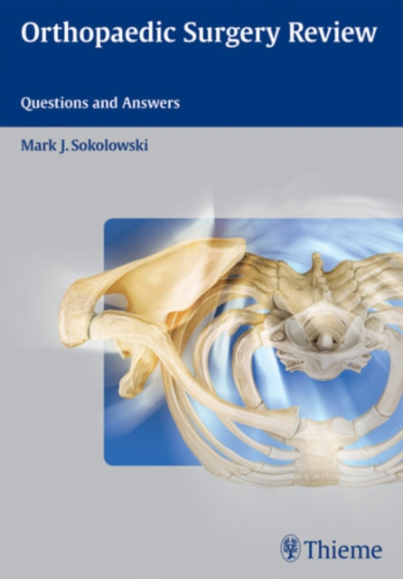Book cover of: Orthopaedic Surgery Review. By: Mark J. Sokolowski