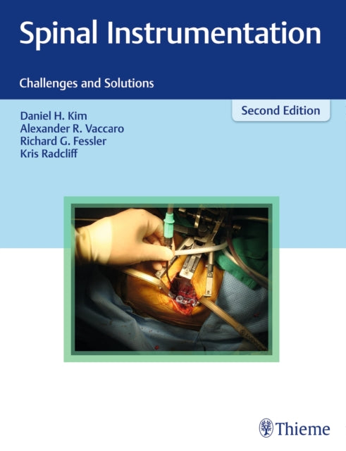 Book cover of: Spinal Instrumentation. By: Daniel H. Kim