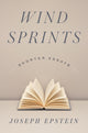 Book cover of: Wind Sprints. By: Joseph Epstein