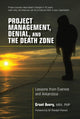 Book cover of: Project Management, Denial, and the Death Zone. By: Grant Avery