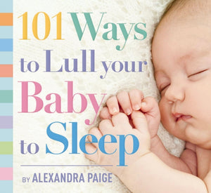 101 Ways to Lull Your Baby to Sleep