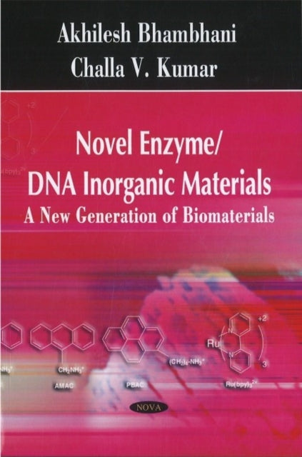 Book cover of: Novel Enzyme / DNA Inorganic Materials. By: Akhilesh Bhambhani