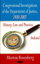 Book cover of: Congressional Investigations of the Department of Justice, 1920-2007. By: Morton Rosenberg