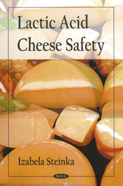 Book cover of: Lactic Acid Cheese Safety. By: Izabela Steinka