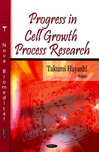 Book cover of: Progress in Cell Growth Process Research