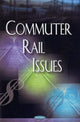 Book cover of: Commuter Rail Issues. By: United States. Government Accountability Office.