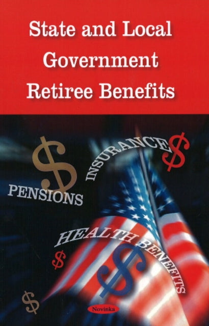 Book cover of: State & Local Government Retiree Benefits