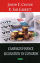 Book cover of: Campaign Finance Legislation in Congress. By: Joseph E. Cantor