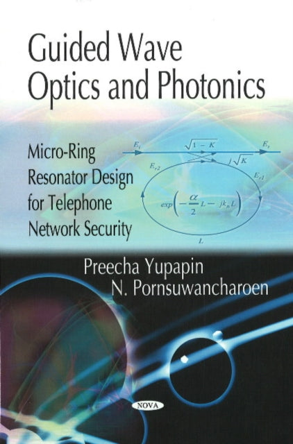 Book cover of: Guided Wave Optics & Photonics. By: Preecha Yupapin