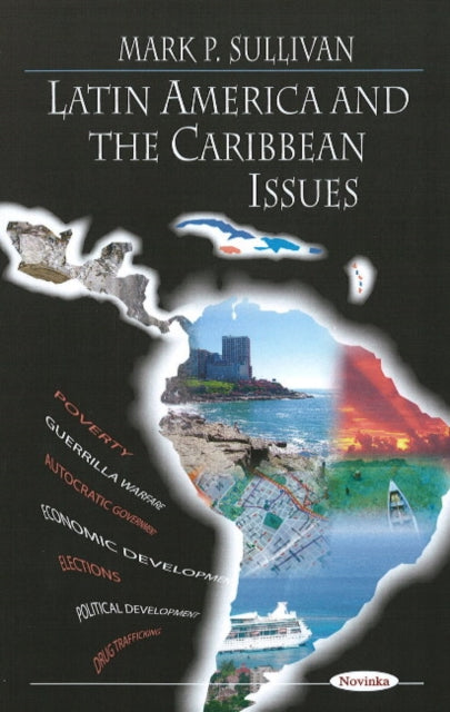 Book cover of: Latin America & the Caribbean Issues. By: Mark P. Sullivan