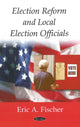 Book cover of: Election Reform & Local Election Officials