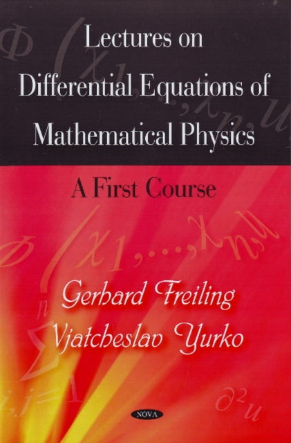 Book cover of: Lectures on Differential Equations of Mathematical Physics. By: Gerhard Freiling