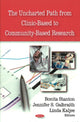 Book cover of: Uncharted Path from Clinic-Based to Community-Based Research