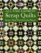 Book cover of: All-time Favorite Scrap Quilts. By: That Patchwork Place, Inc