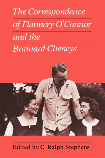 Book cover of: Correspondence of Flannery O'Connor and the Brainard Cheneys. By: C. Ralph Stephens