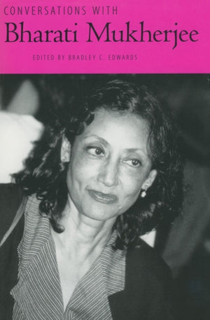 Conversations with Bharati Mukherjee