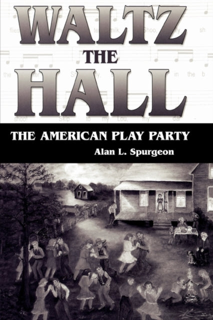 Book cover of: Waltz the Hall. By: Alan L. Spurgeon