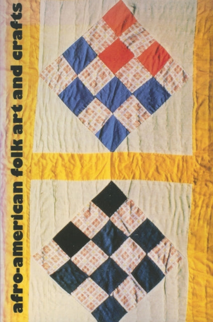 Book cover of: Afro-American Folk Art and Crafts. By: William R. Ferris