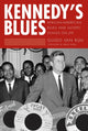 Book cover of: Kennedy's Blues. By: Brian Ward