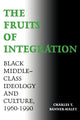 Book cover of: Fruits of Integration. By: Charles T. Banner-Haley