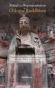 Book cover of: Ritual and Representation in Chinese Buddhism. By: Karil J. Kucera