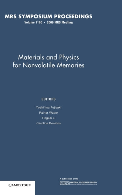 Book cover of: Materials and Physics for Nonvolatile Memories: Volume 1160. By: Yoshihisa Fujisaki