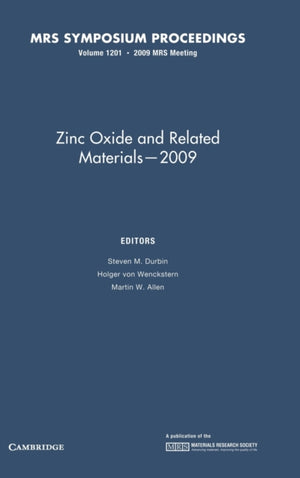 Zinc Oxide and Related Materials — 2009: Volume 1201