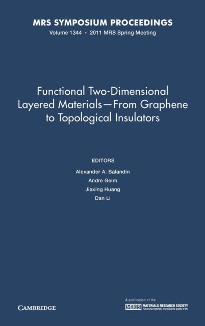 Book cover of: Functional Two-Dimensional Layered Materials — From Graphene to Topological Insulators: Volume 1344. By: Symposium Y, "Functional Two-Dimensional Layered Materials" (2011 San Francisco, Calif.)
