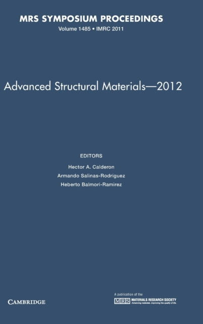Book cover of: Advanced Structural Materials – 2012: Volume 1485. By: Hector A. Calderon
