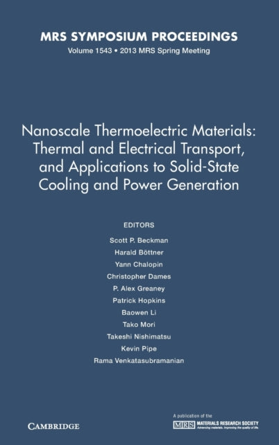 Book cover of: Nanoscale Thermoelectric Materials: Thermal and Electrical Transport, and Applications to Solid-State Cooling and Power Generation: Volume 1543
