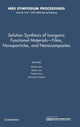 Book cover of: Solution Synthesis of Inorganic Functional Materials - Films, Nanoparticles, and Nanocomposites: Volume 1547