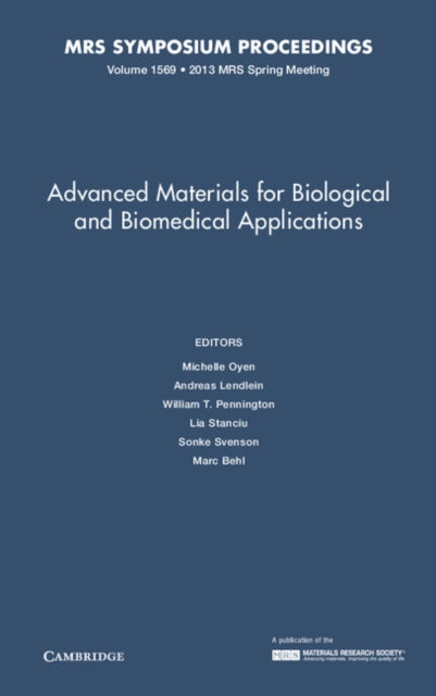 Book cover of: Advanced Materials for Biological and Biomedical Applications: Volume 1569